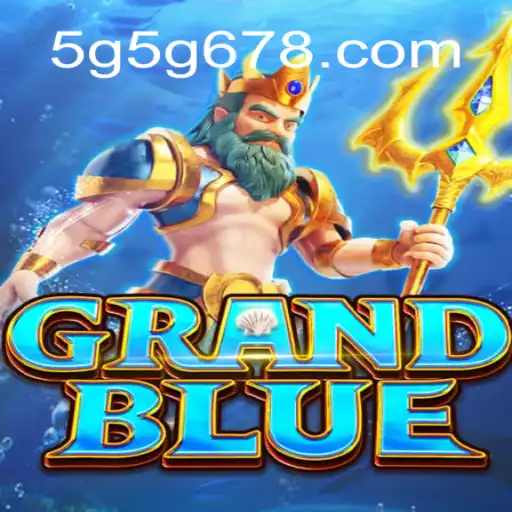 GRANDBLUE: Explorando a Nova Sensação do Mundo dos Jogos com 5G5G.com